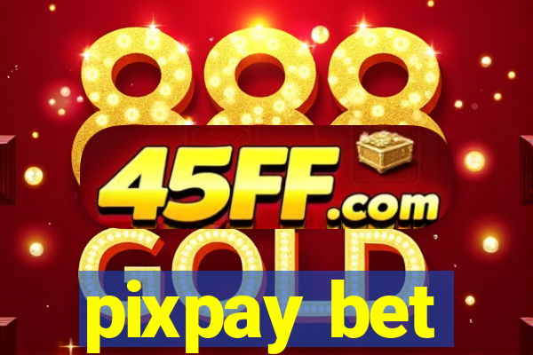 pixpay bet